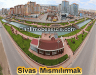 Sivas Mısmılırmak Canlı izle